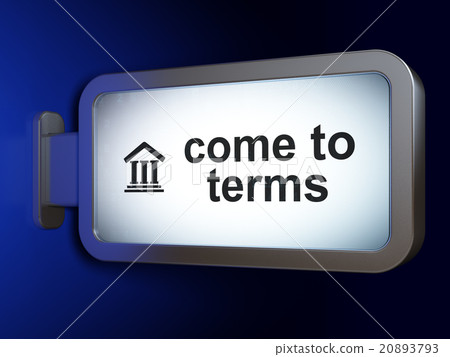 Law concept: Come To Terms and Courthouse on 20893793