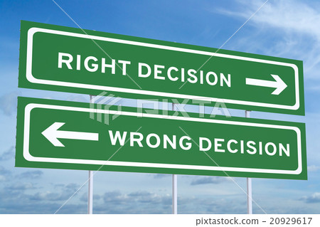 Right Decision, Wrong Decision Road Sign 20929617