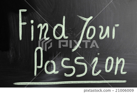 find your passion find your passion 21006009