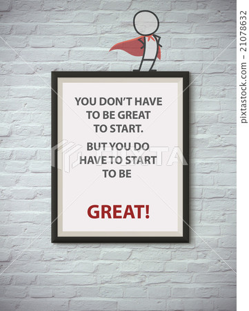 Inspirational motivating quote on picture frame. 21078632