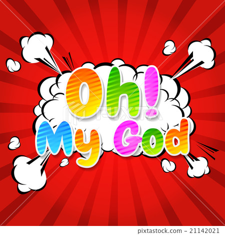 Oh! My God Comic Speech Bubble, Cartoon. Oh! My God Comic Speech Bubble, Cartoon. 21142021