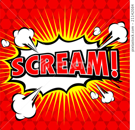 Scream! Comic Speech Bubble, Cartoon. Scream! Comic Speech Bubble, Cartoon. 21142084