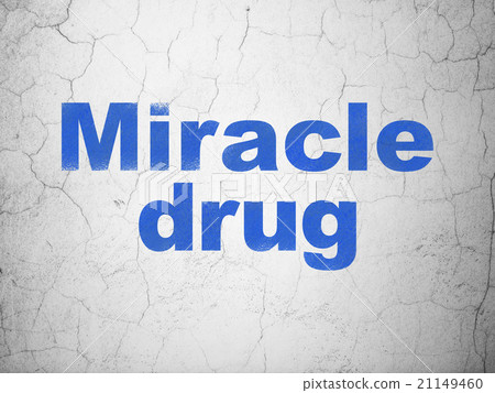 Health concept: Miracle Drug on wall background Health concept: Miracle Drug on wall background 21149460