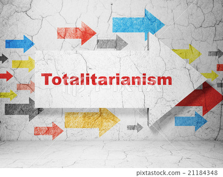 Politics concept: arrow with Totalitarianism on 21184348