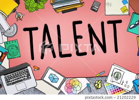 Talent Gifted Skills Abilities Capability Expertise Concept Talent Gifted Skills Abilities Capability Expertise Concept 21202229