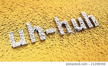 Pixelated uh-huh Pixelated uh-huh 21296448