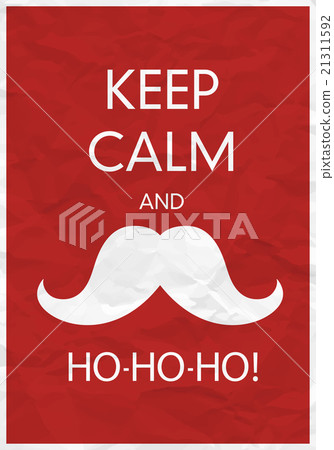 Keep Calm And Ho-Ho-Ho! 21311592