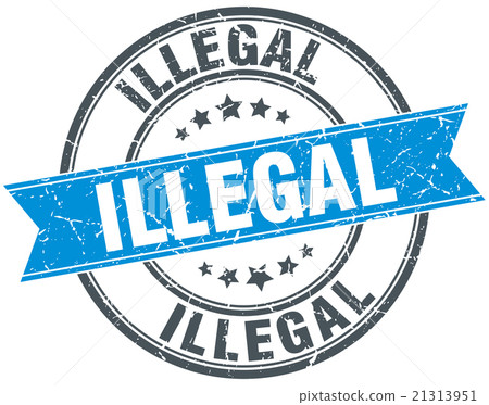 illegal blue round grunge vintage ribbon stamp - Stock Illustration ...