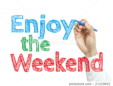Enjoy the Weekend Enjoy the Weekend 21329642