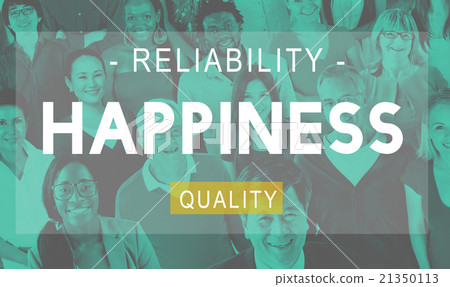 Happiness Reliability Quality Life Living Concept 21350113