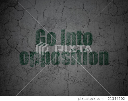 Politics concept: Go into Opposition on grunge 21354202