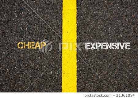 Antonym concept of CHEAP versus EXPENSIVE Antonym concept of CHEAP versus EXPENSIVE 21361054