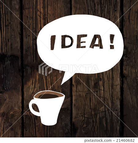 Coffee Idea Concept On Wooden Texture. Vector. Coffee Idea Concept On Wooden Texture. Vector. 21460682