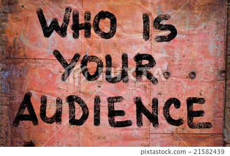 Who Is Your Audience Concept Who Is Your Audience Concept 21582439