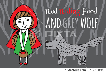 Red Riding Hood and Grey Wolf Red Riding Hood and Grey Wolf 21736894