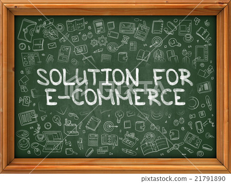 Solution for E-Commerce - Hand Drawn on Green 21791890
