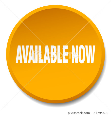 available now orange round flat isolated button available now orange round flat isolated button 21795800