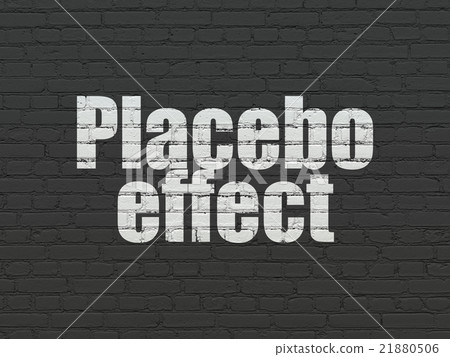 Health concept: Placebo Effect on wall background 21880506