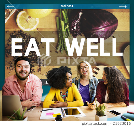 Eat Well Nutrition Healthy Food Organic Concept Eat Well Nutrition Healthy Food Organic Concept 21923016