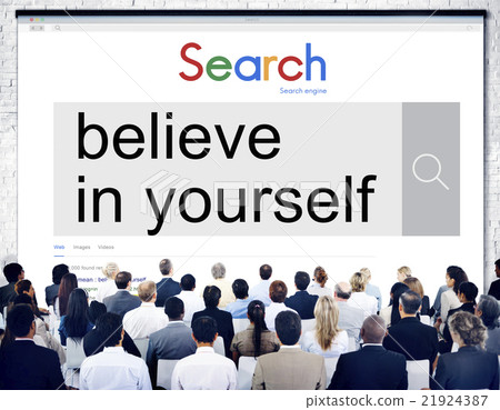 Believe in Yourself Self Esteem Confidence Aspiration Concept 21924387