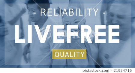 Livefree Reliability Quality Living Life Concept 21924716