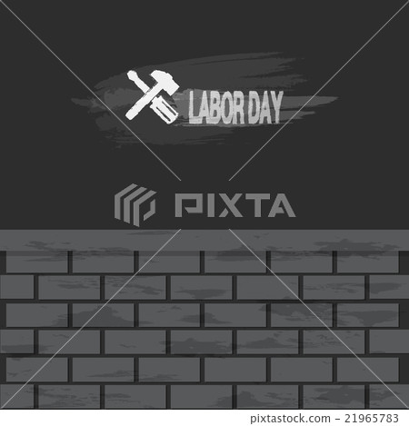 Labor day text and brick wall background Labor day text and brick wall background 21965783