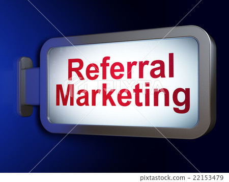 Advertising concept: Referral Marketing on Advertising concept: Referral Marketing on 22153479