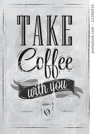 Poster take coffee coal Poster take coffee coal 22266916