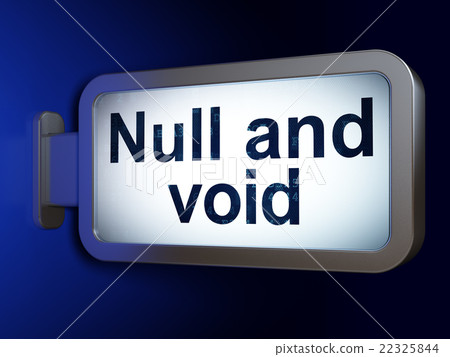 Law concept: Null And Void on billboard background Law concept: Null And Void on billboard background 22325844