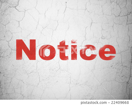 Law concept: Notice on wall background Law concept: Notice on wall background 22409668