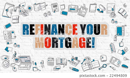 Refinance Your Mortgage Concept. Multicolor on 22494809