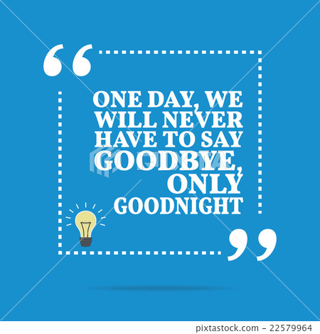 Inspirational motivational quote. Inspirational motivational quote. 22579964