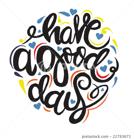 Have a good day greeting card. calligraphic  22783671
