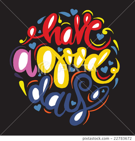 Have a good day greeting card. calligraphic  22783672