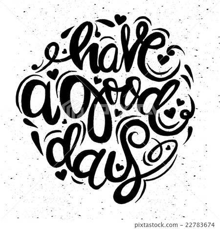 Have a good day greeting card. calligraphic  22783674