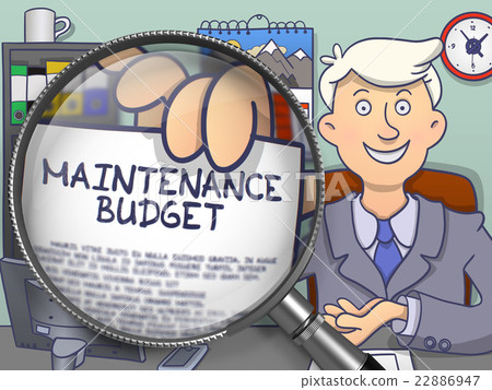 Maintenance Budget through Magnifier. Doodle 22886947