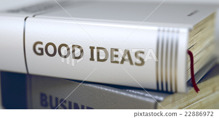 Good Ideas - Book Title. Good Ideas - Book Title. 22886972