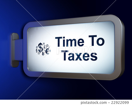 Finance concept: Time To Taxes and Finance Symbol Finance concept: Time To Taxes and Finance Symbol 22922099