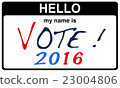 hello my name is vote 2016 23004806