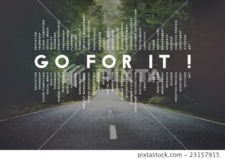 Go For It Goals Dream Inspiration Believe Motivation Concept Go For It Goals Dream Inspiration Believe Motivation Concept 23157915