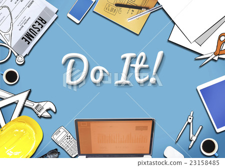 Do it! Motivation Encourage Proactive Concept Do it! Motivation Encourage Proactive Concept 23158485