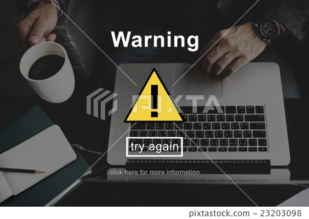 Warning Caution Danger Caveat Protection Technology Concept Warning Caution Danger Caveat Protection Technology Concept 23203098