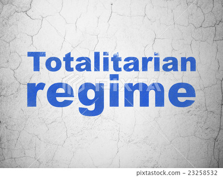 Politics concept: Totalitarian Regime on wall 23258532
