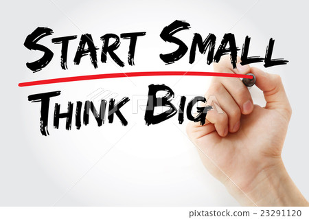 Hand writing Start small think big Hand writing Start small think big 23291120