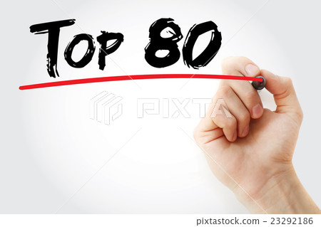 Hand writing Top 80 with marker Hand writing Top 80 with marker 23292186