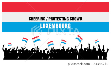 Cheering or Protesting Crowd Luxembourg Cheering or Protesting Crowd Luxembourg 23343210
