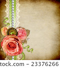 Vintage background with  roses, lace, ribbon 23376266
