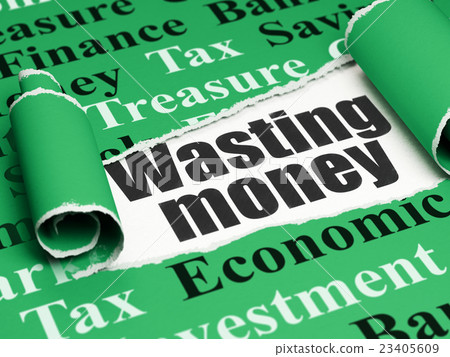 Money concept: black text Wasting Money under the Money concept: black text Wasting Money under the 23405609
