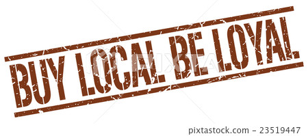 buy local be loyal brown grunge square stamp buy local be loyal brown grunge square stamp 23519447