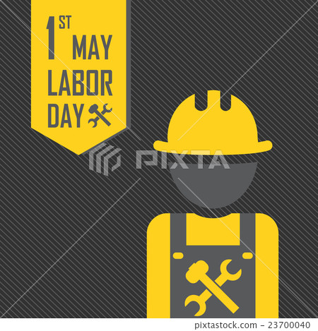 May 1st Labor (labour) day illustration conceptual May 1st Labor (labour) day illustration conceptual 23700040